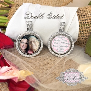 Wedding Memorial Photo Bouquet Charm-Double Sided-Today is the Day I Say I Do I'll carry this in memory of you-Remembrance Gift-Bridal Gift