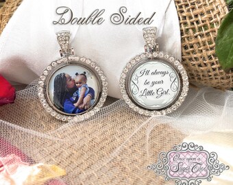 Bridal Photo Bouquet Charm-I'll Always Be Your Little Girl-Wedding Memorial Photo Charm with Custom Saying-Double Sided-Wedding Remembrance