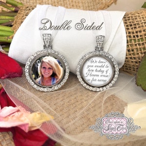 Bridal Memorial Charm for Bouquet-Photo Bouquet Charm with Saying-Double Sided-We Know You Would Be Here Today if Heaven Wasn&#39;t So Far Away