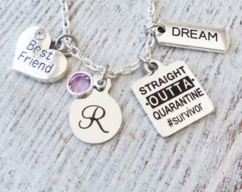 Best Friend Quarantined Gifts, Straight Outta Quarantine Survivor Jewelry Birthday Necklace, Personalized Necklace, Birthstone,Dream, Friend