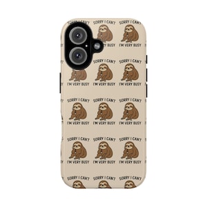 Busy Sloth Phone Case, Cute Sloth Cover, Fun Phone Accessory, Animal Lover Gift, Quirky Tech, Sloth Design Case