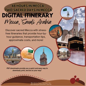 May include: A digital itinerary for Mecca, Saudi Arabia, with images of the city's landmarks. The design includes text that reads "48 Hours in Mecca: Two Sacred Days in Mecca" and "Digital Itinerary". The itinerary provides hour-by-hour guidance and transport tips.