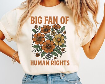 Human Rights Graphic Tee, floral top, protest shirt, birthday gift, gift ideas