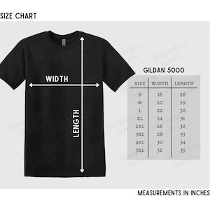 May include: Black Gildan 5000 t-shirt with a size chart showing width and length measurements in inches. The chart includes sizes S to 5XL, with corresponding measurements. The text "MEASUREMENTS IN INCHES" is at the bottom.