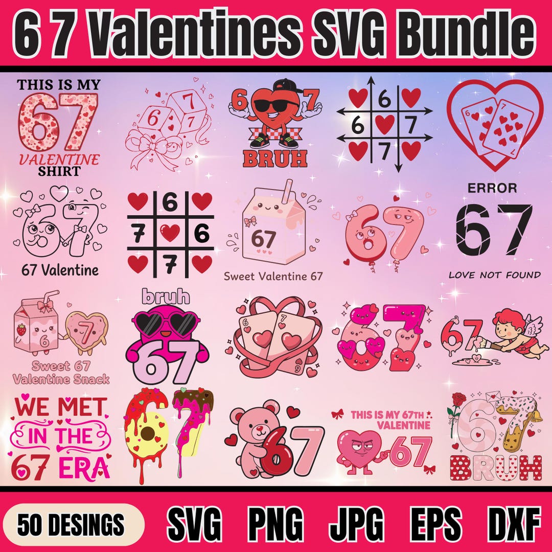 Six Seven 6 7 Valentines Day Svg Bundle, Six Seven Heart Valentines Png ...