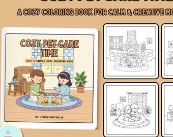Pet Care Coloring Book for Kids & Teens – 42 Cozy Pages