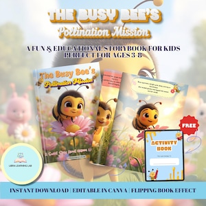 May include: A children's storybook titled "The Busy Bee's Pollination Mission" with a cartoon bee on the cover. The book is open to reveal illustrations and text. An activity book is also included. The image includes the text "A FUN & EDUCATIONAL STORYBOOK FOR KIDS PERFECT FOR AGES 3-8".