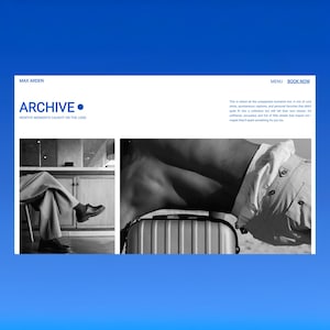 May include: A website design with a blue background. The website features the text "MAX ARDEN" and "ARCHIVE" with the tagline "WORTHY MOMENTS CAUGHT ON THE LENS." The website includes two black and white photographs and navigation options.