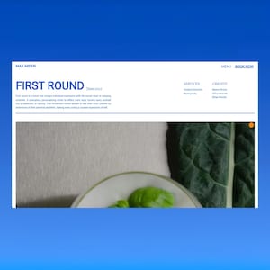 May include: A website design with the text "MAX ARDEN" at the top, and "FIRST ROUND" in large blue letters. The image includes a plate with a green leaf and a large green leaf. The text also includes "MENU" and "BOOK NOW".