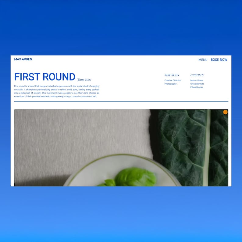 May include: A website design with the text "MAX ARDEN" at the top, and "FIRST ROUND" in large blue letters. The image includes a plate with a green leaf and a large green leaf. The text also includes "MENU" and "BOOK NOW".