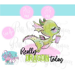 Może przedstawiać: Zielony smok z różowym brokatem i zamkniętymi oczami trzyma różowo-fioletowy napój. Tekst "Really DRAGON today" znajduje się pod smokiem.