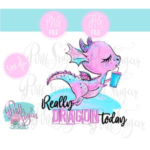 Op de afbeelding: Een roze en blauwe glitterdraak met een blauw drankje in zijn hand. De draak vliegt en de tekst "I Really Dragon Today" staat eronder.