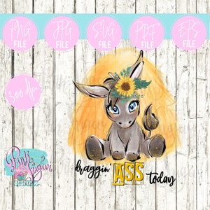 Draggin Ass Today | Donkey | NOT an SVG Cut File | Instant Download | Png, Jpg | Clipart | Tired | Funny Transfer | Mug | T-Shirt
