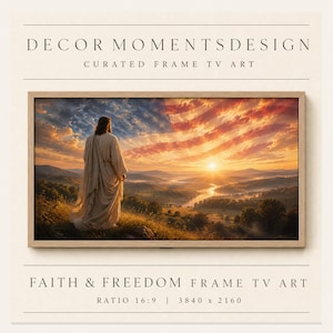 May include: Digital artwork for a frame TV titled Faith & Freedom Frame TV Art by Decor Moments Design. The image displays a figure in robes standing on a hill overlooking a valley at sunrise, with an American flag integrated into the sky.