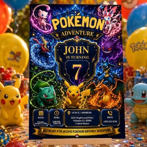 May include: A rectangular Pok&eacute;mon birthday invitation sign on a wooden easel featuring characters like Pikachu, Bulbasaur, and Charizard. The text reads: POK&Eacute;MON ADVENTURE, JOHN IS TURNING 7, with event details including date, time, address, and phone number.
