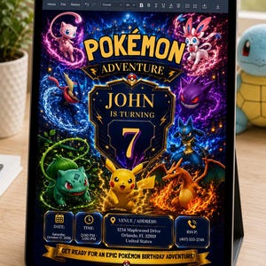 May include: A digital tablet displaying an editable birthday invitation template featuring various Pok&eacute;mon characters, the text POK&Eacute;MON ADVENTURE, JOHN IS TURNING 7, and event details including date, time, venue address 1234 Maplewood Drive, and RSVP phone number.