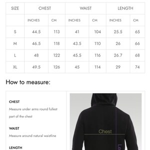 May include: A size chart for a men's hoodie, with measurements in inches and centimeters. The chart includes chest, waist, and length measurements for sizes S, M, L, and XL. The image also shows how to measure chest, waist, and length.