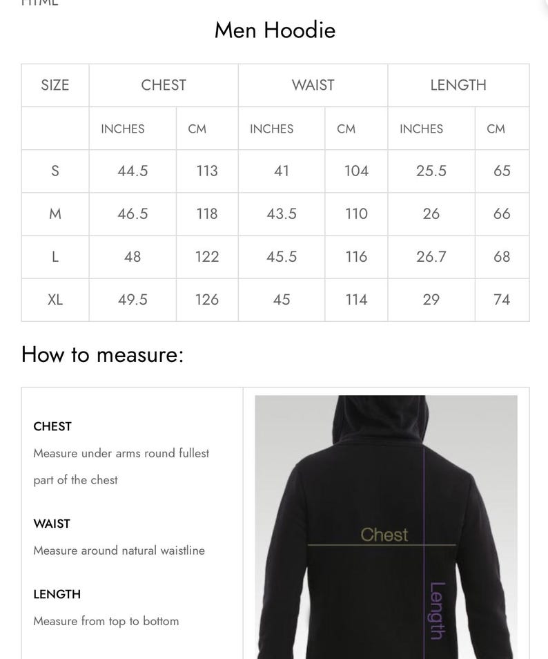 May include: A size chart for a men's hoodie, with measurements in inches and centimeters. The chart includes chest, waist, and length measurements for sizes S, M, L, and XL. The image also shows how to measure chest, waist, and length.