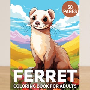 Puede incluir: Un libro para colorear para adultos con una ilustración de un hurón de dibujos animados. La portada tiene una ilustración de un hurón con un fondo de paisaje. El texto de la portada dice "FERRET LIBRO PARA COLOREAR PARA ADULTOS" y "50 PÁGINAS".