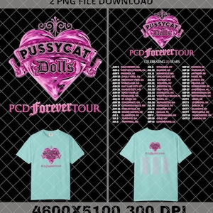 May include: Two light blue t-shirts with the text "PCD Forever Tour" and a pink heart-shaped logo. The image also includes a tour schedule and a large pink heart-shaped logo with the words "Pussycat Dolls".