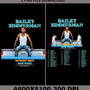 May include: A digital download featuring two concert posters. The posters have a black background with the text "BAILEY ZIMMERMAN" in teal. The image includes a man sitting on a truck bed. The text "DIFFERENT NIGHT SAME RODEO TOUR 2026" is also present.
