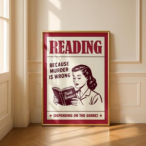 Reading Because Murder Is Wrong Poster Dark Romance Reader Gift 50s Retro Woman Print Funny Book Lover Wall Art Red Decor Bookish Quote