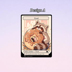 May include: A trading card featuring a cartoon raccoon hugging a large donut. The card is labeled "Food" and "Token Artifact." The raccoon is brown and white, and the donut is glazed with sprinkles. The text "Design A" is at the top.