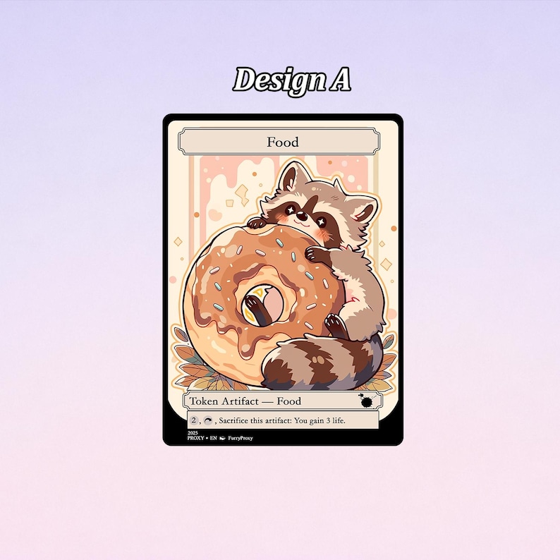May include: A trading card featuring a cartoon raccoon hugging a large donut. The card is labeled "Food" and "Token Artifact." The raccoon is brown and white, and the donut is glazed with sprinkles. The text "Design A" is at the top.