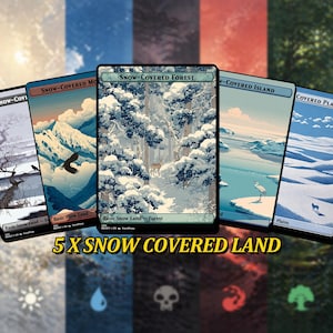 May include: Five Magic: The Gathering "Snow-Covered Land" cards. Each card features a different winter landscape, including forests, mountains, and plains. The text "5 X SNOW COVERED LAND" is displayed at the bottom.
