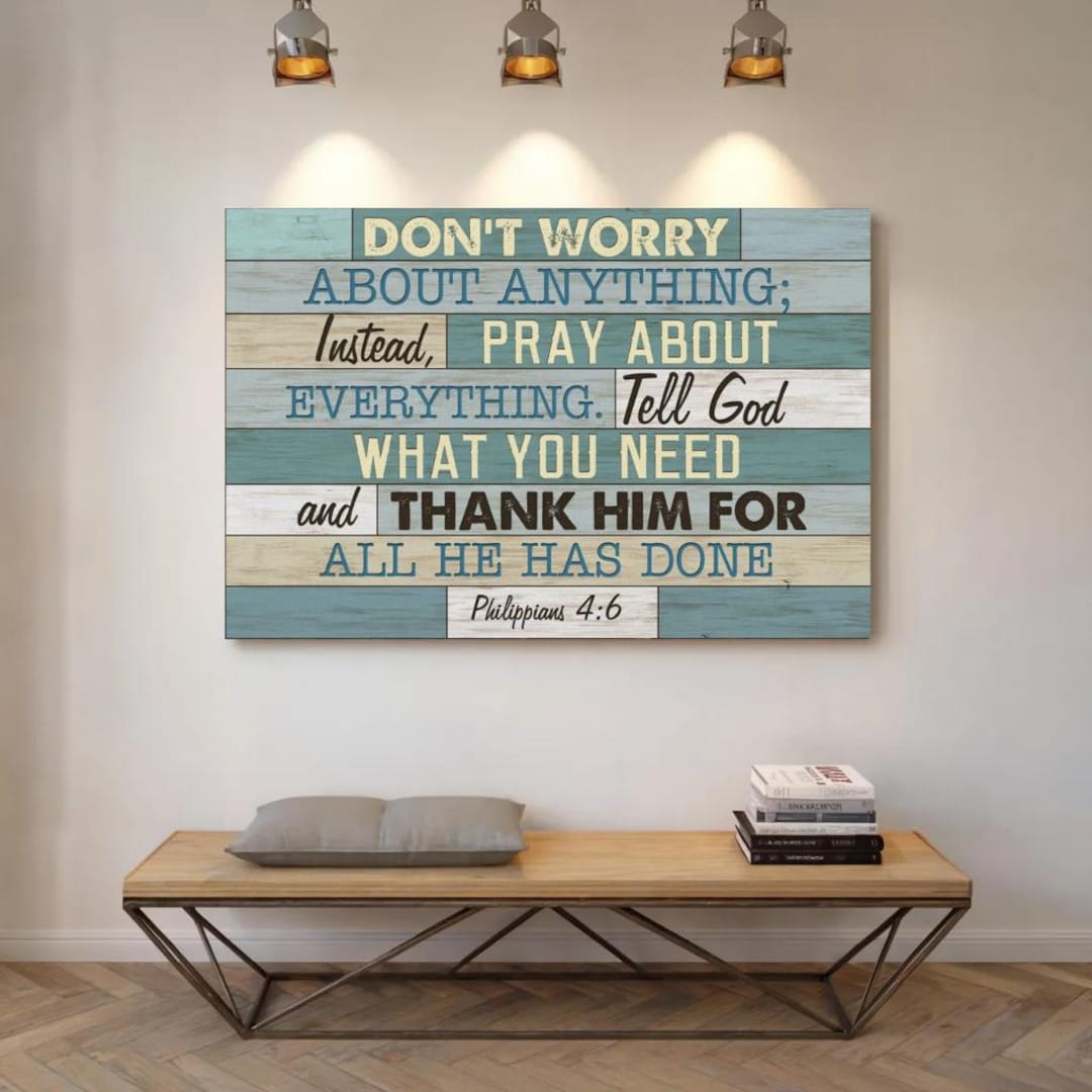 Philippians 4:6 Don’t Worry About Anything | Bible Verse Wall Art ...