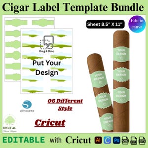 May include: A digital cigar label template bundle with the text "Cigar Label Template Bundle". The image includes a sheet of labels, two cigars with labels, and the text "Put Your Design". The sheet size is 8.5" x 11".