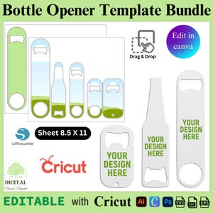 May include: A digital bottle opener template bundle with various designs, including bottle-shaped and rectangular openers. The designs are in white, green, and blue, with the option to edit in Canva. The bundle is compatible with Cricut and Silhouette machines.