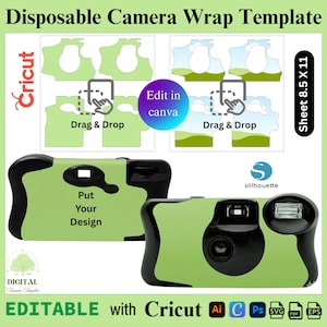 May include: A green and black disposable camera wrap template with the text "Put Your Design". The design includes editable elements for Cricut, Canva, and Silhouette. The sheet size is 8.5 x 11 inches.