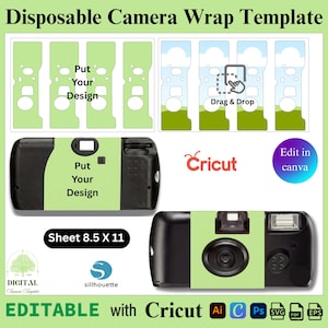 May include: A template for a disposable camera wrap, featuring a green and black camera design. The template includes instructions to "Put Your Design" and "Drag & Drop." The sheet size is 8.5 x 11 inches. The design is editable with Cricut.