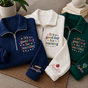 Personalized  Good Day for Learning Teacher Quarter Zip Customized  Pullover Embroidered Educator Gift Back to School Classroom Sweatshirt