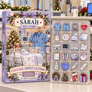 May include: A 2026 Christmas advent calendar for a NICU nurse named Sarah, featuring a box with a hospital nursery illustration and 24 mini charms in a clear tray, including medical scrubs, a stethoscope, baby items, and holiday icons.