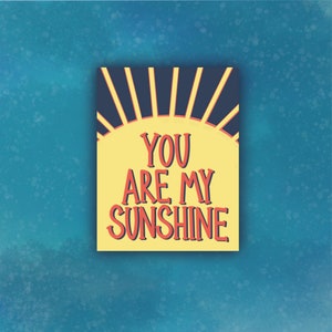 You Are My Sunshine Sticker - pegatina impermeable - Enviar aliento - Sun Sticker - regalo para niño - regalo para adolescentes - enviar un poco de sol