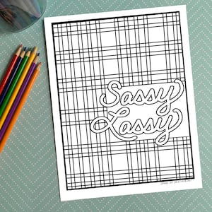 May include: A black and white coloring page with a plaid background and the words "Sassy Kassy" in a bold, cursive font.