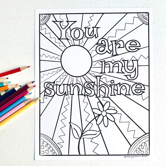 You Are My Sunshine Printable Coloring Pages Sunshine On My Mind Free