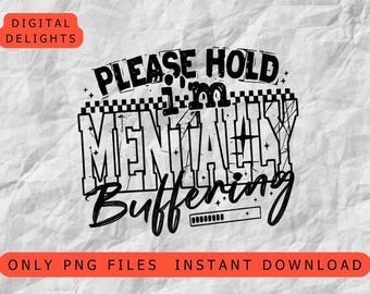 Funny Mental Health PNG, Sarcastic Quote (Digital Download)