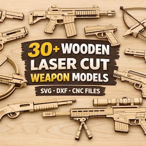 Könnte beinhalten: Eine Sammlung von lasergeschnittenen Holz-Waffenmodellen, darunter Pistolen, Gewehre und eine Armbrust, angeordnet auf einer hellen Holzoberfläche. Das Bild zeigt den Text "30+ WOODEN LASER CUT WEAPON MODELS" mit SVG-, DXF- und CNC-Dateiformaten.
