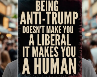 Makes You Human Protest Sign, Release Epstein Files Political Sign, Political Rally Sign, Anti Trump Protest Poster, Anti Maga Sign