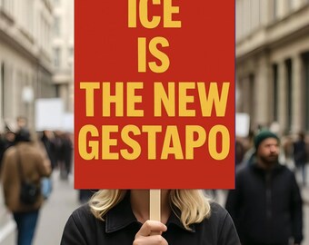 Ice Is The New Gestapo Protest Sign, Anti Maga Sign, Political Sign, Political Rally Sign, Anti Trump Protest Poster, Abolish Ice, No kİngs
