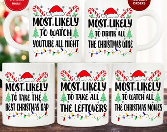 Custom Christmas Most Likely To Mugs, +190 Funny Xmas Party Favors, Christmas Gift, Funny Xmas Party Favors, Adult Humor Christmas Mug