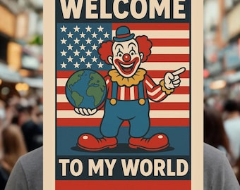 Welcome To My World Protest Sign, Anti Maga Sign, Political Sign, Political Rally Sign, Anti Trump Protest Poster, Abolish Ice, No kİngs
