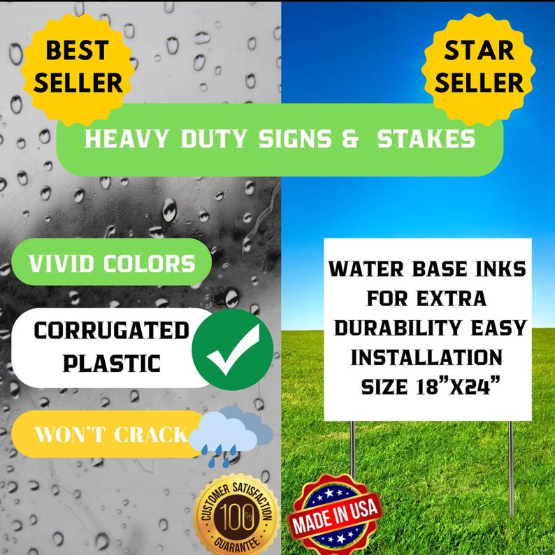 May include: White sign with black text on a metal stake, reading "WATER BASE INKS FOR EXTRA DURABILITY EASY INSTALLATION SIZE 18"X24"." Additional text includes "HEAVY DUTY SIGNS & STAKES", "VIVID COLORS", and "CORRUGATED PLASTIC".