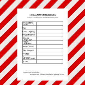 May include: A white document titled "TRANSLATOR JOB LOGBOOK" with a red and white striped background. The document includes fields for translator's name, date, client, project name, languages, word count, rate, total, payment received, and notes.