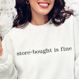 Store Bought Is Fine Sweatshirt Ina Garten Sweater