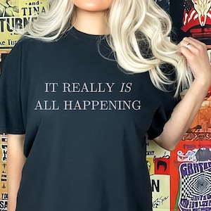 Vanderpump Rules Shirt It Really Is All Happening Scheana Shay Tshirt Bravo VPR Tee