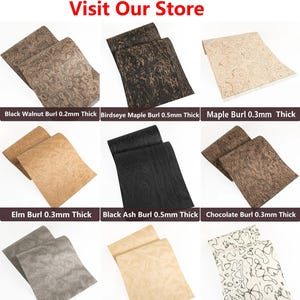 May include: A variety of wood veneer samples are displayed, showcasing different colors and grain patterns. The text "More Wood Veneer Visit Our Store" is at the top. The samples include Black Walnut, Birdseye Maple, Maple Burl, Elm Burl, Black Ash Burl, and more.